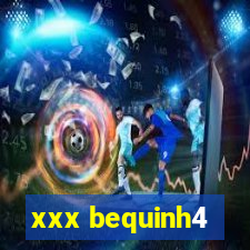 xxx bequinh4